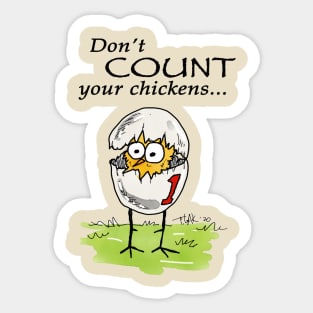 Don't count your chickens... Sticker